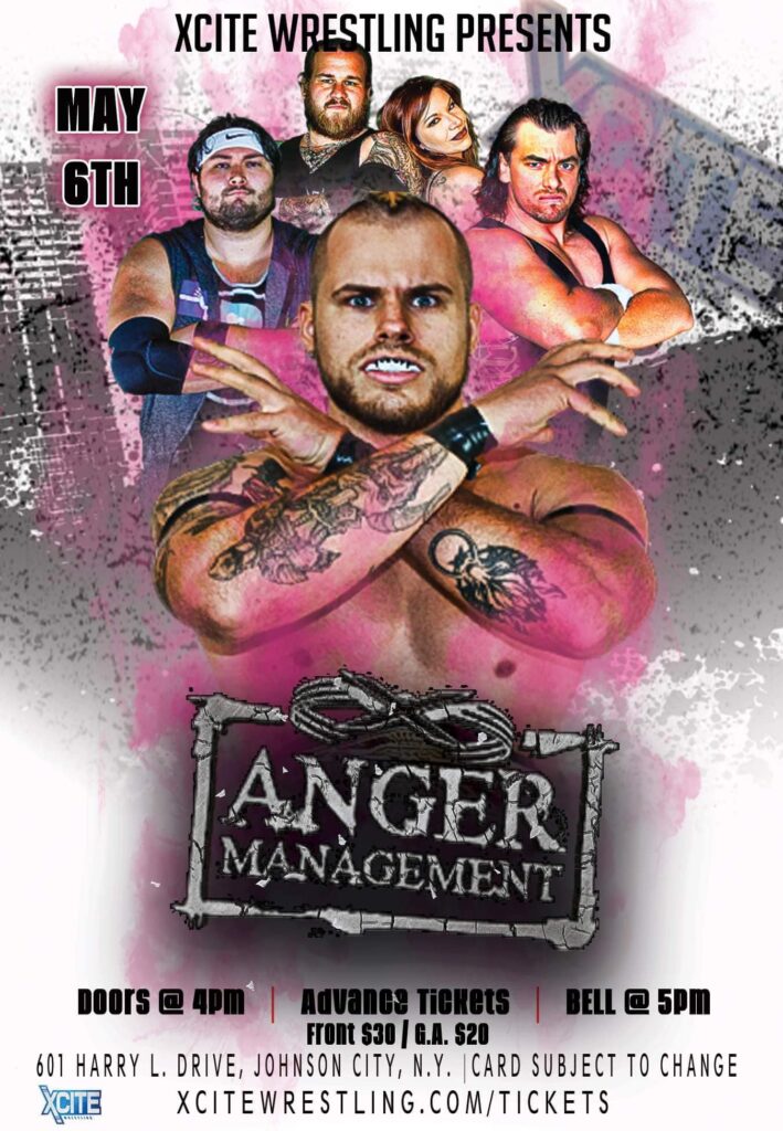 may 6, 2023 xcite wrestling anger management: front row reserved (adult)